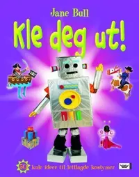Kle deg ut!