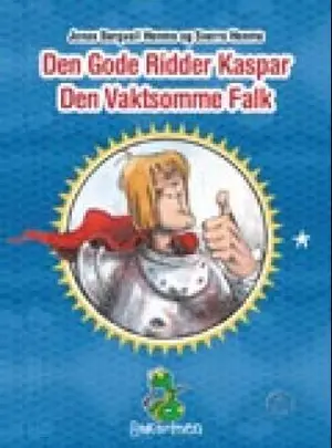 Den gode ridder Kaspar den vaktsomme Falk