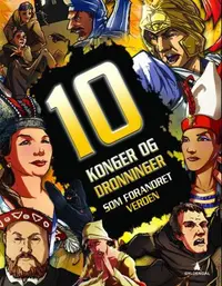10 konger og dronninger som forandret verden