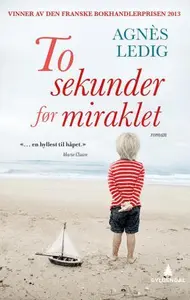 To sekunder før miraklet