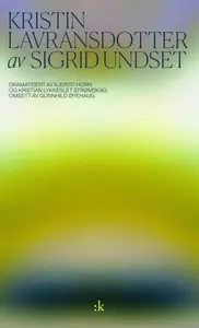 Kristin Lavransdotter av Sigrid Undset