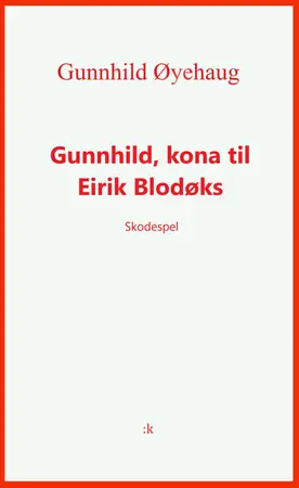 Gunnhild, kona til Eirik Blodøks