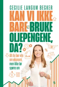 Kan vi ikke bare bruke oljepengene, da?