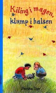 Kiling i magen, klump i halsen