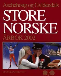 Aschehoug og Gyldendals store norske årbok 2002