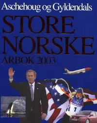 Aschehoug og Gyldendals store norske årbok 2003