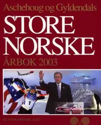 Aschehoug og Gyldendals store norske årbok 2003