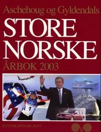 Aschehoug og Gyldendals store norske årbok 2003