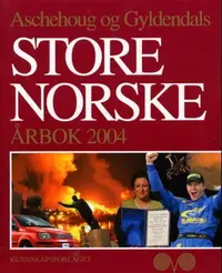 Aschehoug og Gyldendals store norske årbok 2004