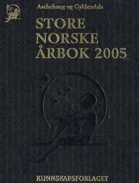 Aschehoug og Gyldendals store norske årbok 2005