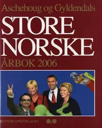 Aschehoug og Gyldendals store norske årbok 2006