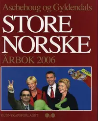 Aschehoug og Gyldendals store norske årbok 2006