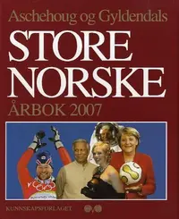 Aschehoug og Gyldendals store norske årbok 2007