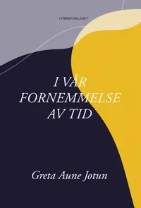 I vår fornemmelse av tid
